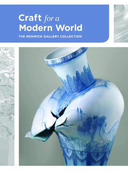 Hardcover Craft for a Modern World: The Renwick Gallery Collection Book