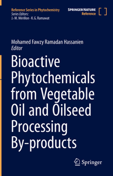 Hardcover Bioactive Phytochemicals from Vegetable Oil and Oilseed Processing By-Products Book