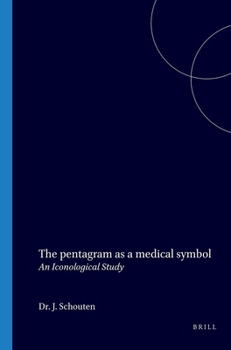 Paperback The Pentagram as a Medical Symbol: An Iconological Study Book