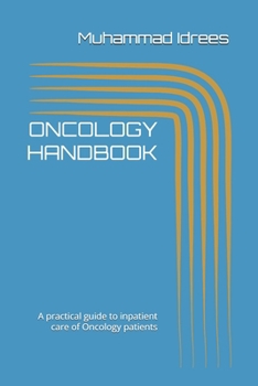 Paperback Oncology Handbook: A practical guide to inpatient care of Oncology patients Book