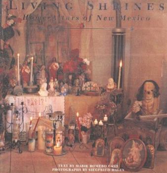 Paperback Living Shrines: Home Altars of New Mexico: Home Altars of New Mexico Book