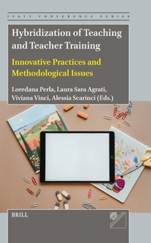 Hybridization of Teaching and Teacher Training: Innovative Practices and Methodological Issues