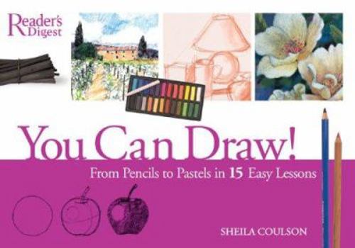 Spiral-bound You Can Draw!: From Pencils to Pastels in 15 Easy Lessons Book