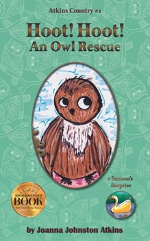 Atkins Hoot! Hoot! An Owl Rescue