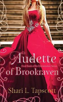 Audette of Brookraven - Book #4 of the Eldentimber