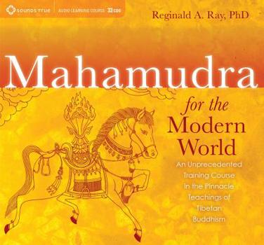 Paperback Mahamudra for the Modern World: An Unprecedented Training Course in the Pinnacle Teachings of Tibetan Buddhism [With Study Guide] Book