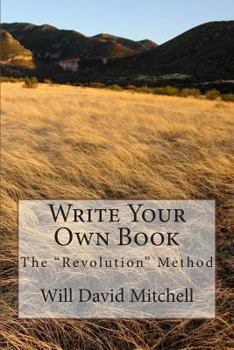 Paperback Write Your Own Book: The "Revolution" Method Book