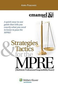 Paperback Strategies & Tactics for the MPRE: Multistate Professional Responsibility Exam Book