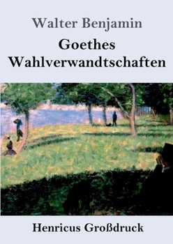 Paperback Goethes Wahlverwandtschaften (Großdruck) [German] Book