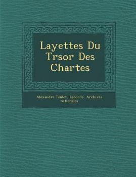 Paperback Layettes Du Tr&#65533;sor Des Chartes [French] Book