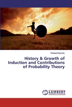 Paperback History & Growth of Induction and Contributions of Probability Theory Book