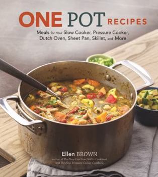 Hardcover One Pot Recipes: Meals for Your Slow Cooker, Pressure Cooker, Dutch Oven, Sheet Pan, Skillet, and More Book