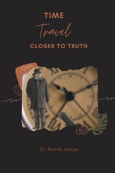 Paperback Time Travel - Closer To Truth Book