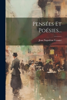 Paperback Pensées Et Poésies... [French] Book