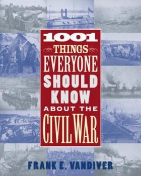 Hardcover 1001 Things Everyone Should Know about the Civil War Book