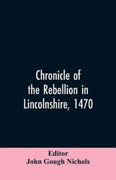 Paperback Chronicle of the rebellion in Lincolnshire, 1470 Book