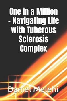 Paperback One in a Million - Navigating Life with Tuberous Sclerosis Complex Book