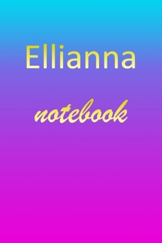 Paperback Ellianna: Blank Notebook - Wide Ruled Lined Paper Notepad - Writing Pad Practice Journal - Custom Personalized First Name Initia Book