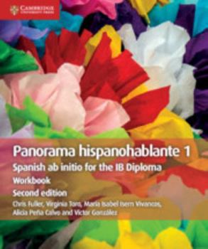 Paperback Panorama Hispanohablante 1 Workbook: Spanish AB Initio for the IB Diploma [Spanish] Book