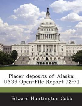 Paperback Placer Deposits of Alaska: Usgs Open-File Report 72-71 Book
