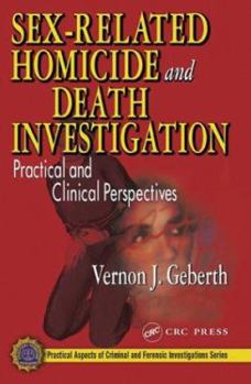 Hardcover Sex-Related Homicide and Death Investigation: Practical and Clinical Perspectives Book