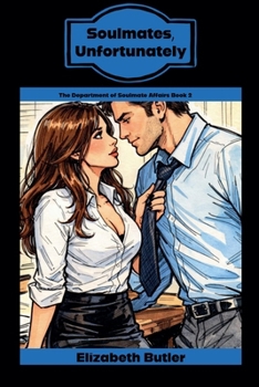 Soulmates, Unfortunately (The Department of Soulmate Affairs)