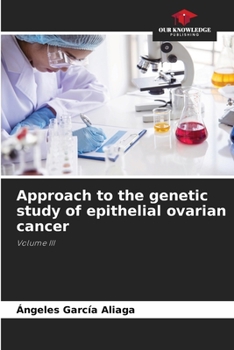 Paperback Approach to the genetic study of epithelial ovarian cancer Book
