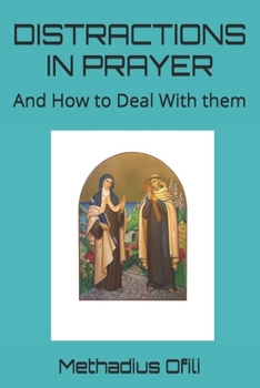 Paperback Distractions in Prayer: And How to Deal With them Book