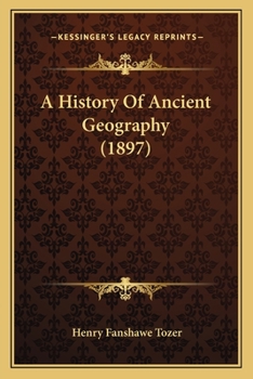 Paperback A History Of Ancient Geography (1897) Book