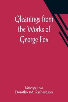 Paperback Gleanings from the Works of George Fox Book