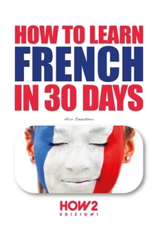 Paperback How to Learn French in 30 Days Book