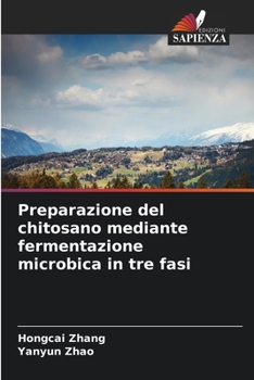 Paperback Preparazione del chitosano mediante fermentazione microbica in tre fasi [Italian] Book