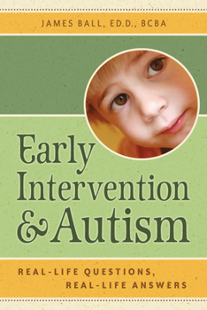 Paperback Early Intervention and Autism: Real-Life Questions, Real-Life Answers Book