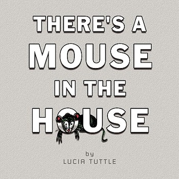 Paperback There's a Mouse in the House Book