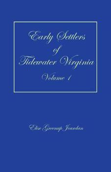 Paperback Early Settlers of Tidewater Virginia, Volume 1 Book