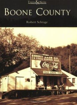 Boone County (Then and Now) - Book  of the  and Now