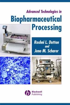 Hardcover Advanced Technologies in Biopharmaceutical Processing Book