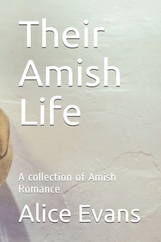 Paperback Their Amish Life: A collection of Amish Romance Book