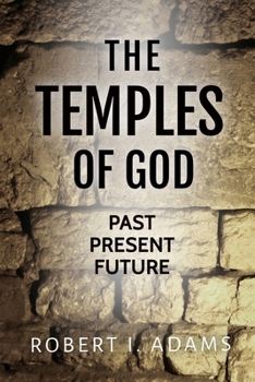 Paperback The Temples of God: Past Present Future Book