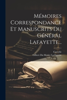 Paperback Mémoires Correspondance Et Manuscrits Du Général Lafayette... [French] Book