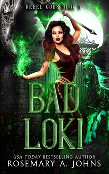 Bad Loki: Mythic Fated Mates Paranormal Romance (Rebel Gods Book 1) - Book #1 of the Rebel Gods
