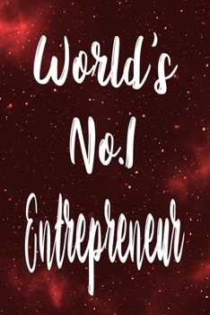 World's No.1 Entrepreneur: The perfect gift for the professional in your life - Funny 119 page lined journal!