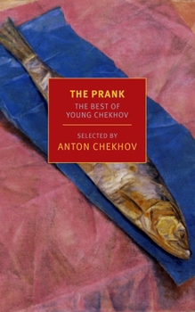 Paperback The Prank: The Best of Young Chekhov Book