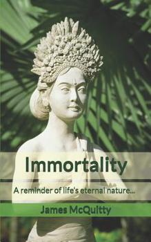 Paperback Immortality: A reminder of life's eternal nature... Book