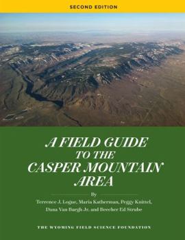 Perfect Paperback A Field Guide To The Casper Mountain Area Second Edition Book