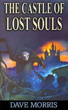 Castle of Lost Souls (Golden Dragon, Fantasy Gamebooks, No 6)