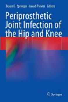 Hardcover Periprosthetic Joint Infection of the Hip and Knee Book