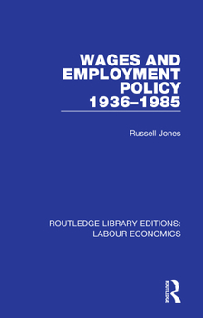 Paperback Wages and Employment Policy 1936-1985 Book