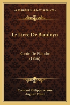 Paperback Le Livre De Baudoyn: Conte De Flandre (1836) [French] Book