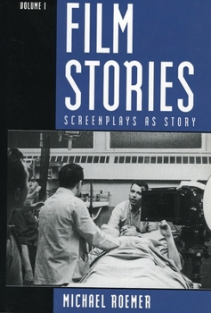 Paperback Film Stories: Screenplays as Story: Volume 1 Book